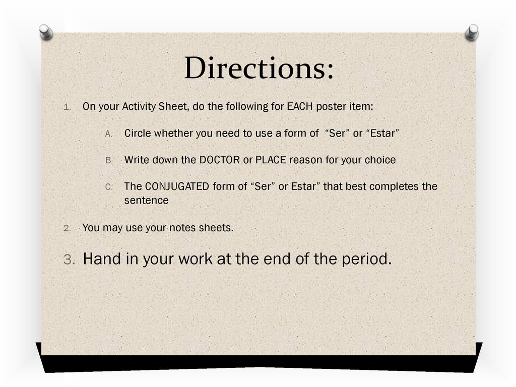 Directions: Hand in your work at the end of the period.