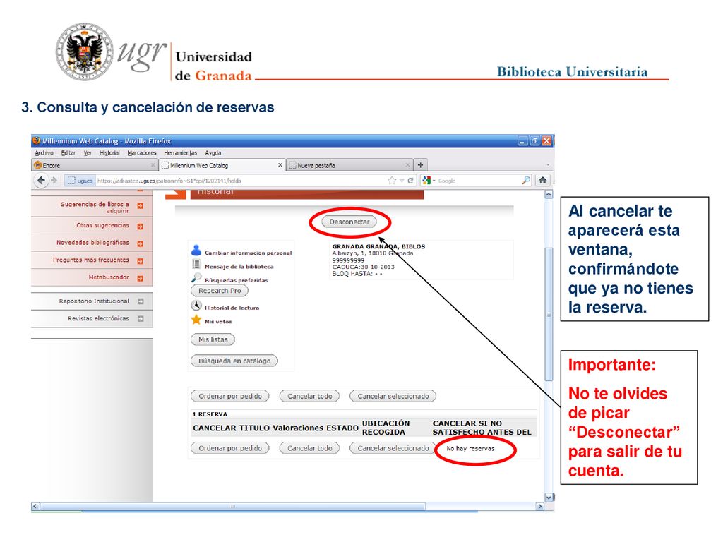 No te olvides de picar Desconectar para salir de tu cuenta.