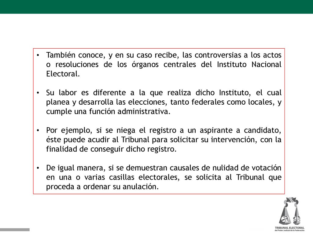 También conoce, y en su caso recibe, las controversias a los actos o resoluciones de los órganos centrales del Instituto Nacional Electoral.