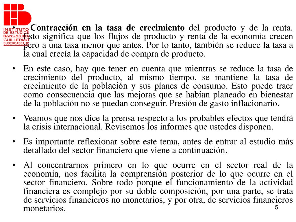 Contracción en la tasa de crecimiento del producto y de la renta