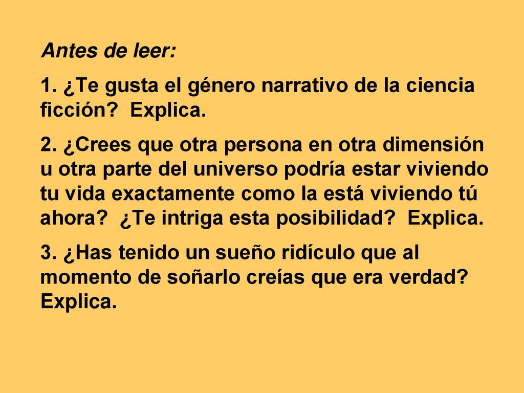 Antes de leer: 1. ¿Te gusta el género narrativo de la ciencia ficción Explica.