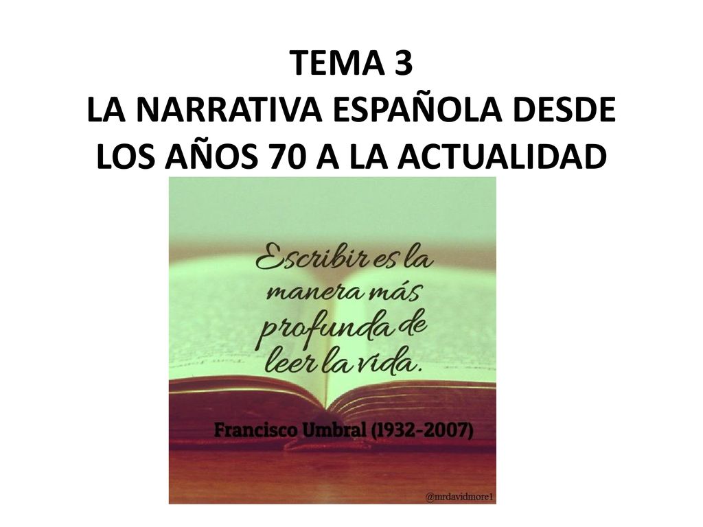 TEMA 3 LA NARRATIVA ESPAÑOLA DESDE LOS AÑOS 70 A LA ACTUALIDAD