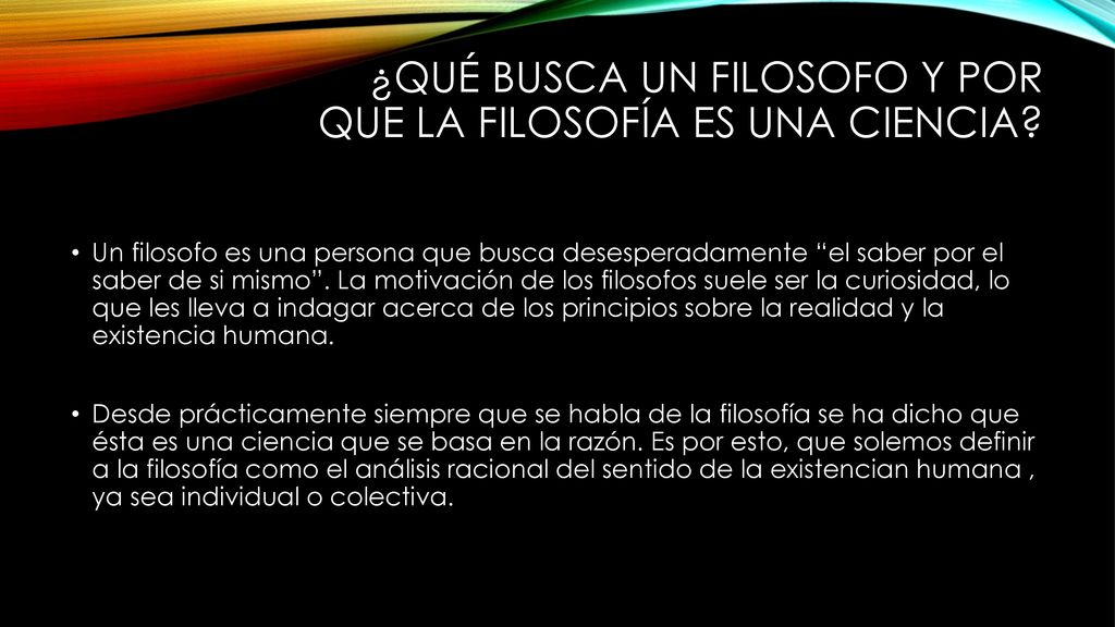 ¿Qué busca un filosofo y por que la filosofía es una ciencia