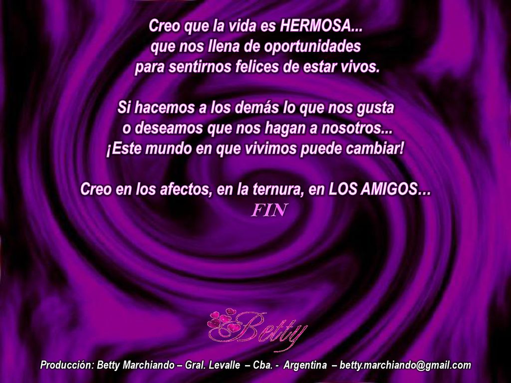 FIN Creo que la vida es HERMOSA... que nos llena de oportunidades