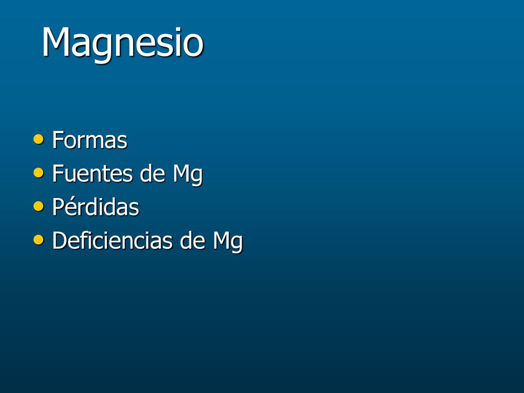 Magnesio Formas Fuentes de Mg Pérdidas Deficiencias de Mg