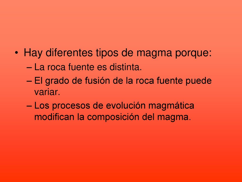 Hay diferentes tipos de magma porque: