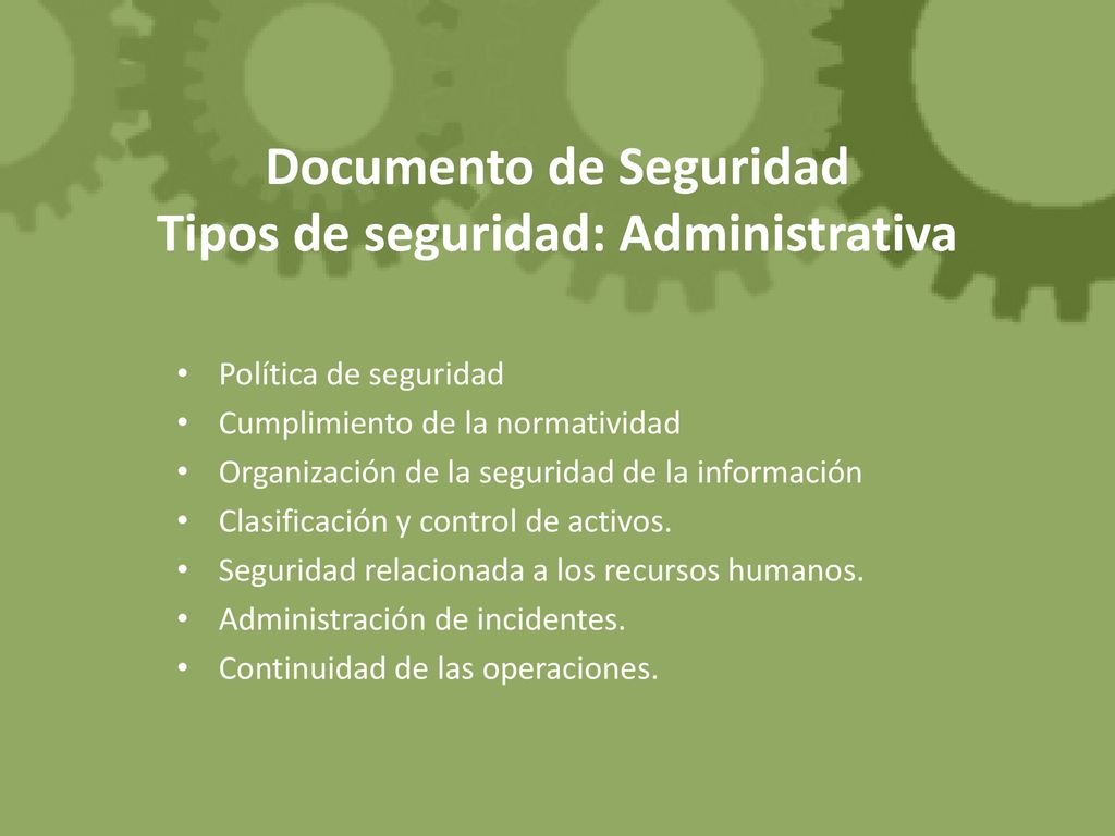 Documento de Seguridad Tipos de seguridad: Administrativa
