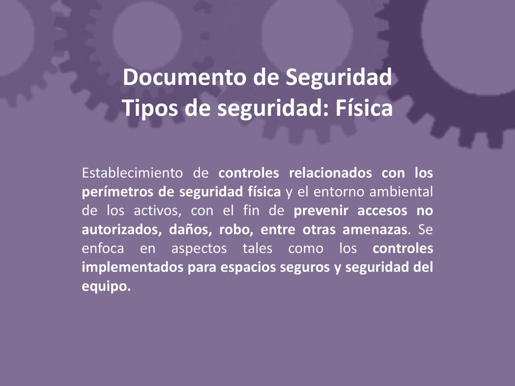 Documento de Seguridad Tipos de seguridad: Física
