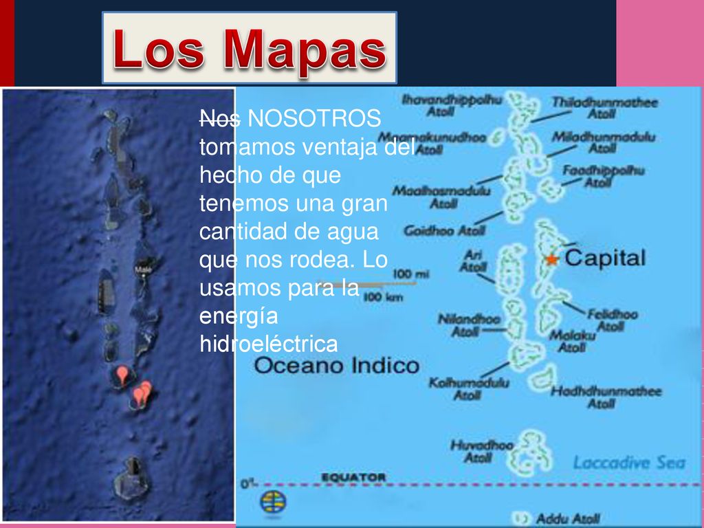 Los Mapas Nos NOSOTROS tomamos ventaja del hecho de que tenemos una gran cantidad de agua que nos rodea. Lo usamos para la energía hidroeléctrica.