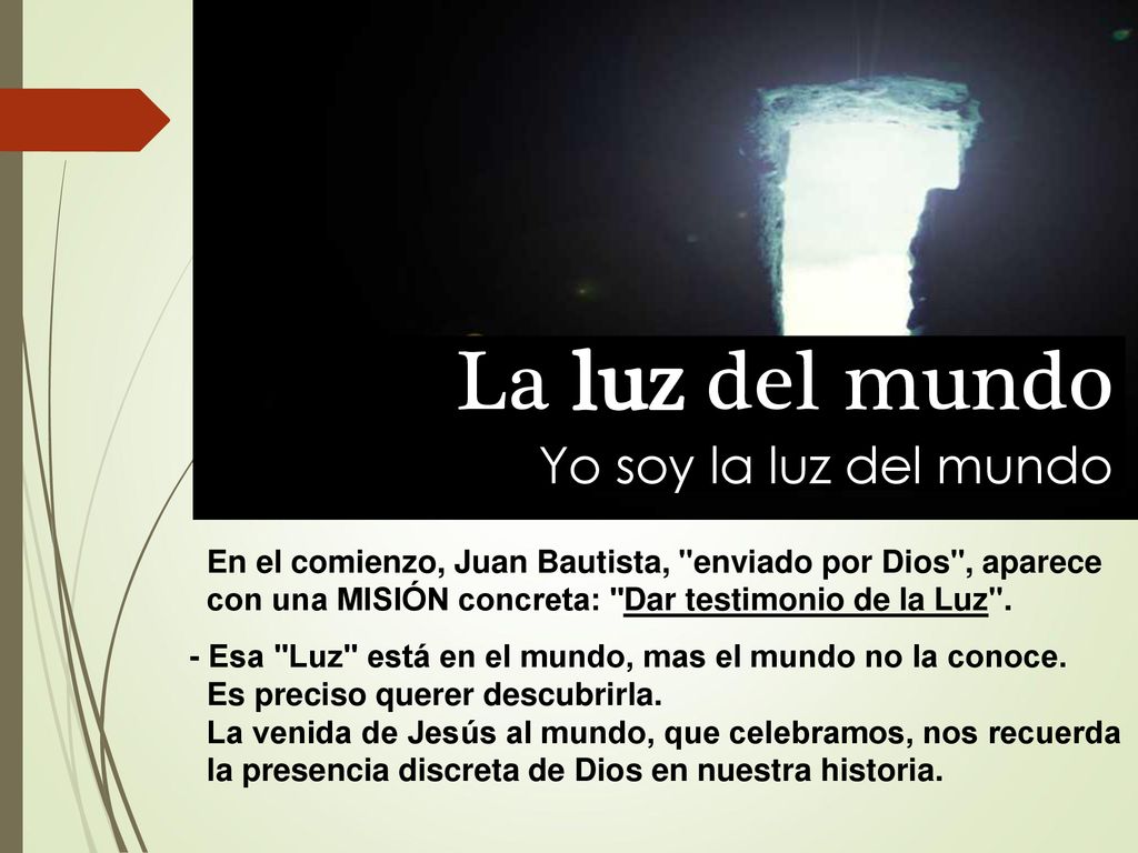 La luz del mundo Yo soy la luz del mundo
