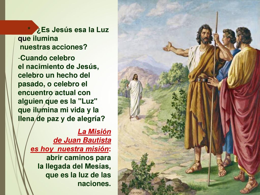 * ¿Es Jesús esa la Luz que ilumina nuestras acciones Cuando celebro