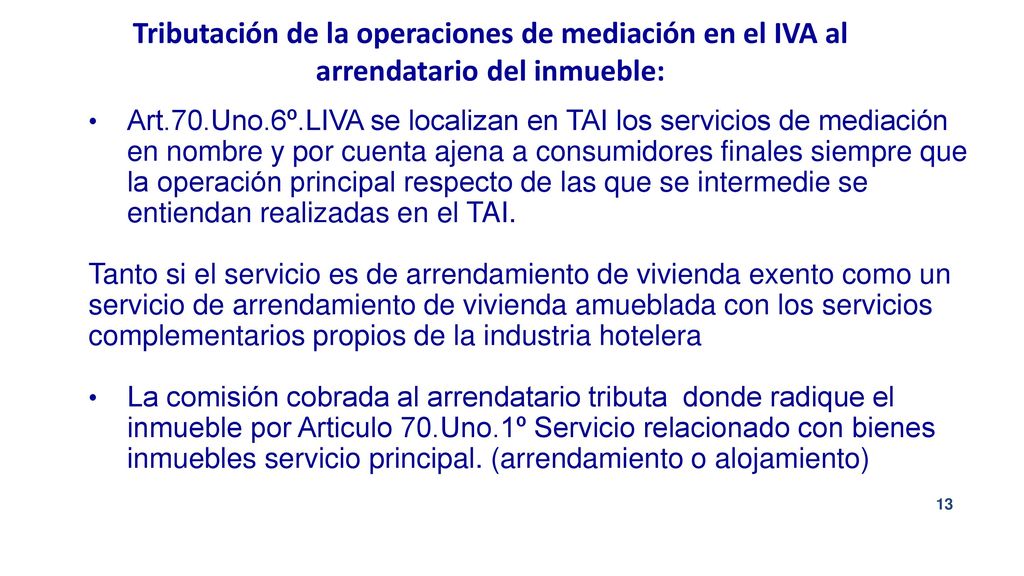 Tributación de la operaciones de mediación en el IVA al arrendatario del inmueble: