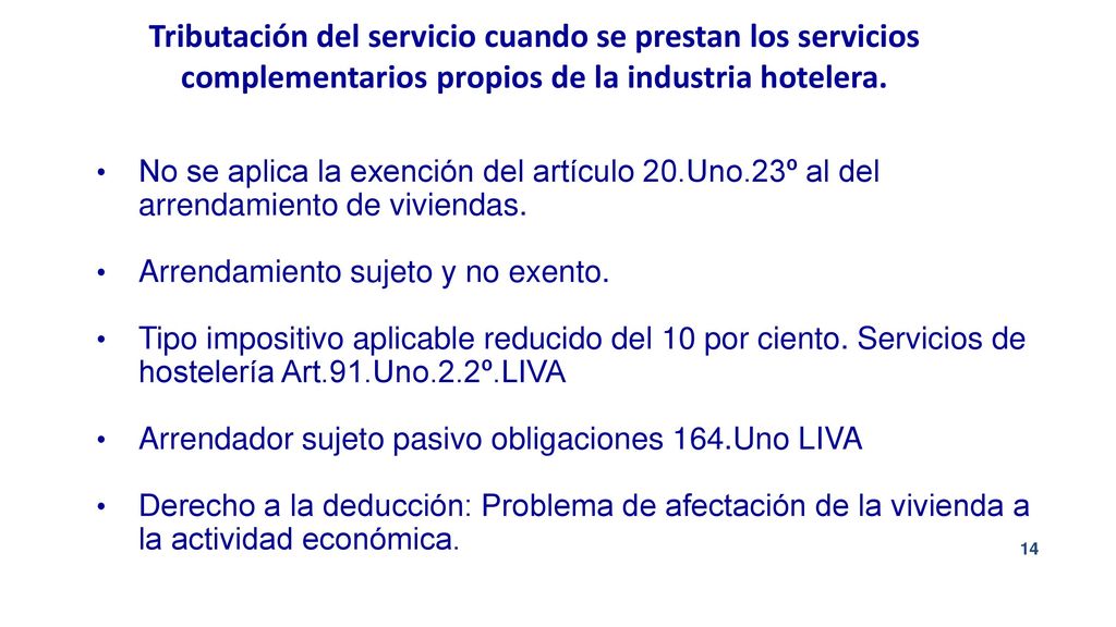 Tributación del servicio cuando se prestan los servicios complementarios propios de la industria hotelera.