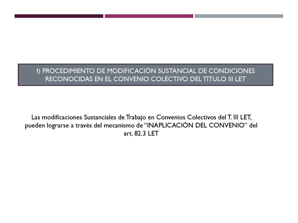 f) PROCEDIMIENTO DE MODIFICACIÓN SUSTANCIAL DE CONDICIONES RECONOCIDAS EN EL CONVENIO COLECTIVO DEL TÍTULO III LET