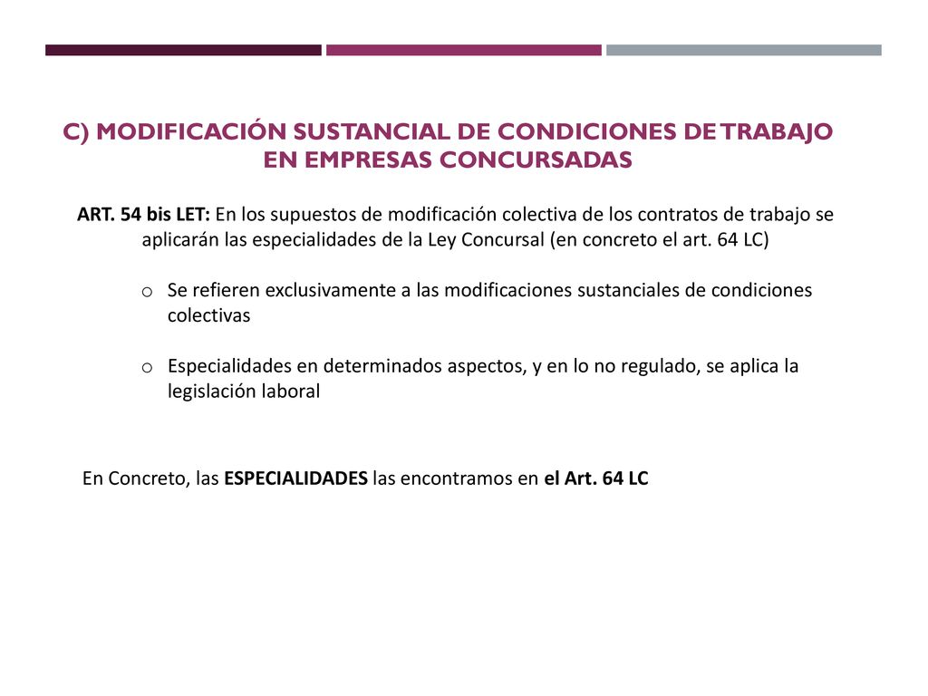 C) MODIFICACIÓN SUSTANCIAL DE CONDICIONES DE TRABAJO EN EMPRESAS CONCURSADAS