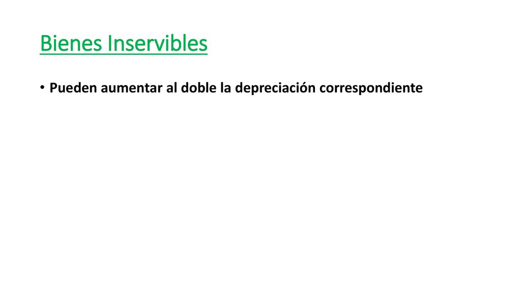 Bienes Inservibles Pueden aumentar al doble la depreciación correspondiente