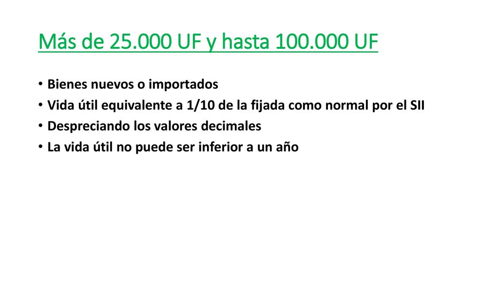 Más de UF y hasta UF Bienes nuevos o importados