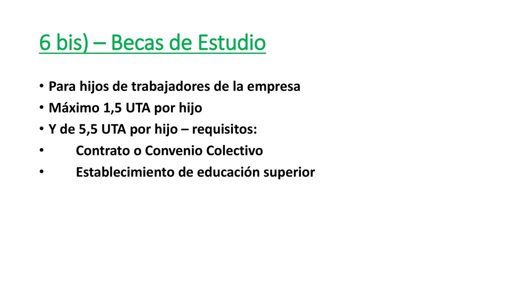 6 bis) – Becas de Estudio Para hijos de trabajadores de la empresa