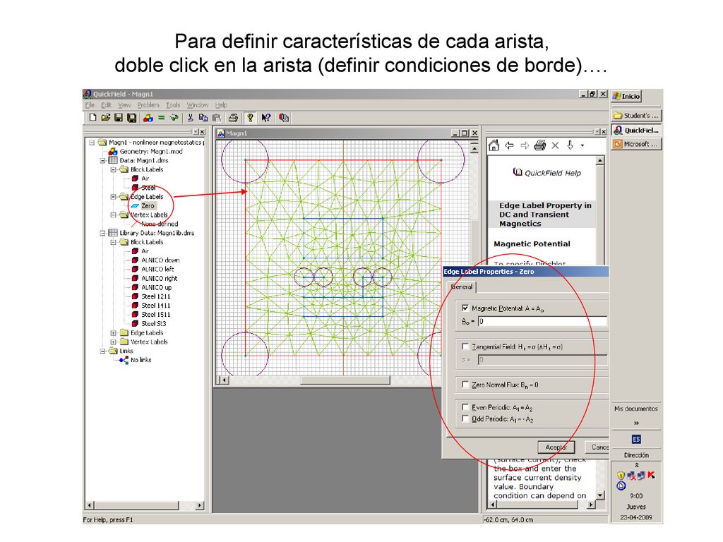 Para definir características de cada arista, doble click en la arista (definir condiciones de borde)….