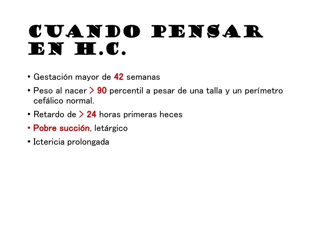 CUANDO PENSAR EN H.C. Gestación mayor de 42 semanas