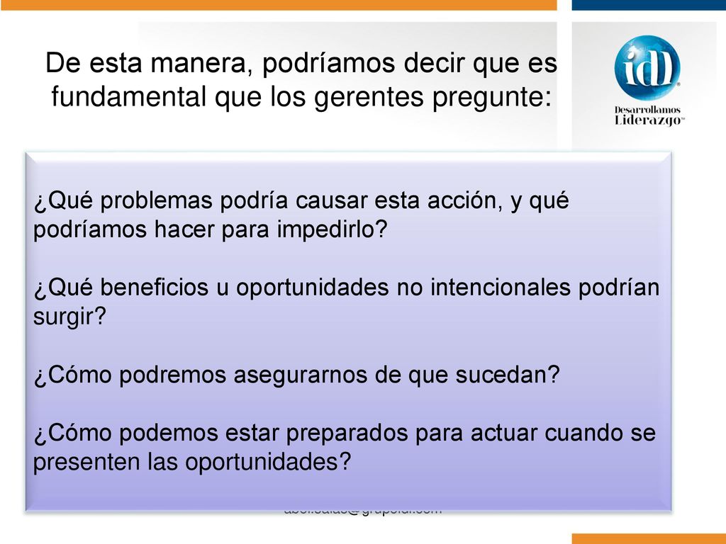 De esta manera, podríamos decir que es fundamental que los gerentes pregunte: