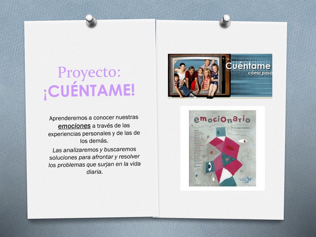 Proyecto: ¡CUÉNTAME! Aprenderemos a conocer nuestras emociones a través de las experiencias personales y de las de los demás.