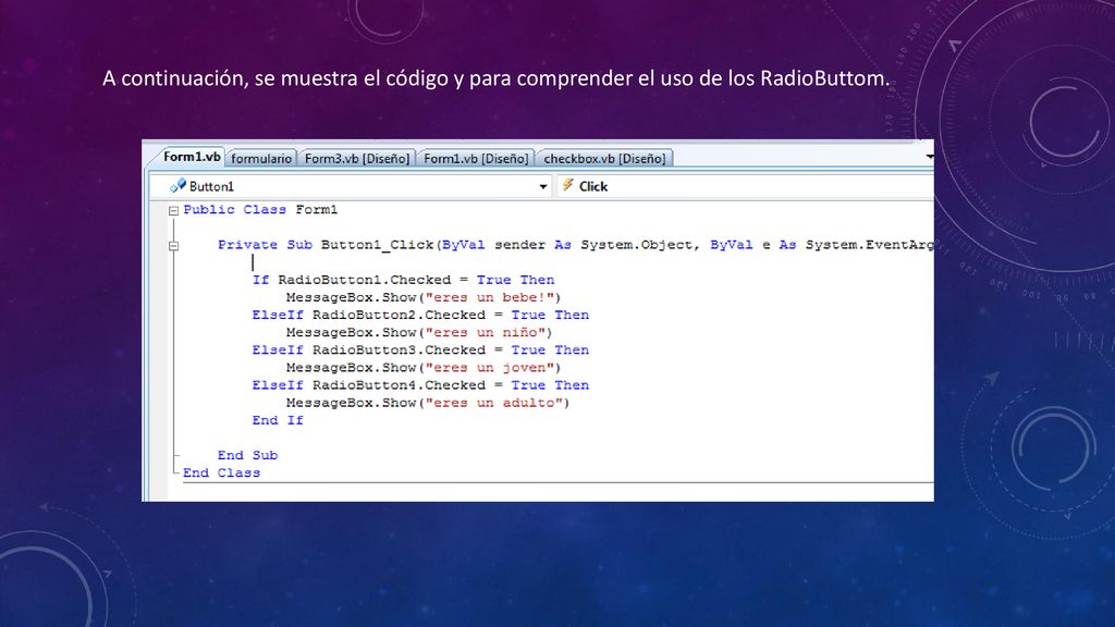A continuación, se muestra el código y para comprender el uso de los RadioButtom.