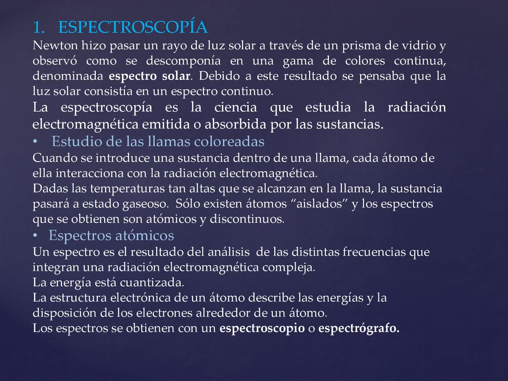 ESPECTROSCOPÍA Estudio de las llamas coloreadas Espectros atómicos