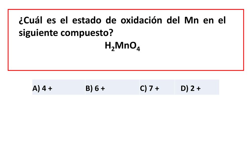 ¿Cuál es el estado de oxidación del Mn en el siguiente compuesto