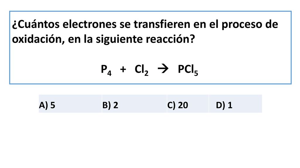 ¿Cuántos electrones se transfieren en el proceso de oxidación, en la siguiente reacción