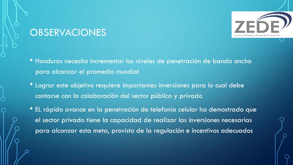 Observaciones Honduras necesita incrementar los niveles de penetración de banda ancha para alcanzar el promedio mundial.