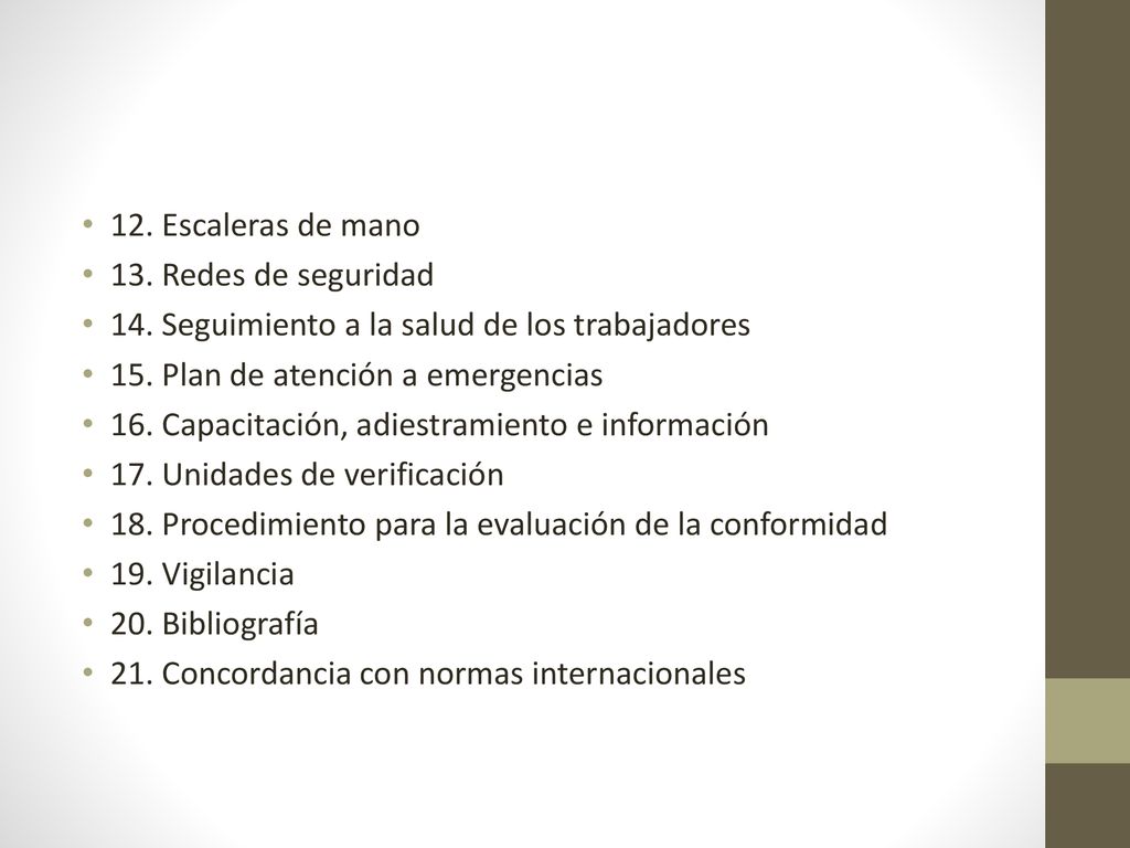 12. Escaleras de mano 13. Redes de seguridad. 14. Seguimiento a la salud de los trabajadores. 15. Plan de atención a emergencias.