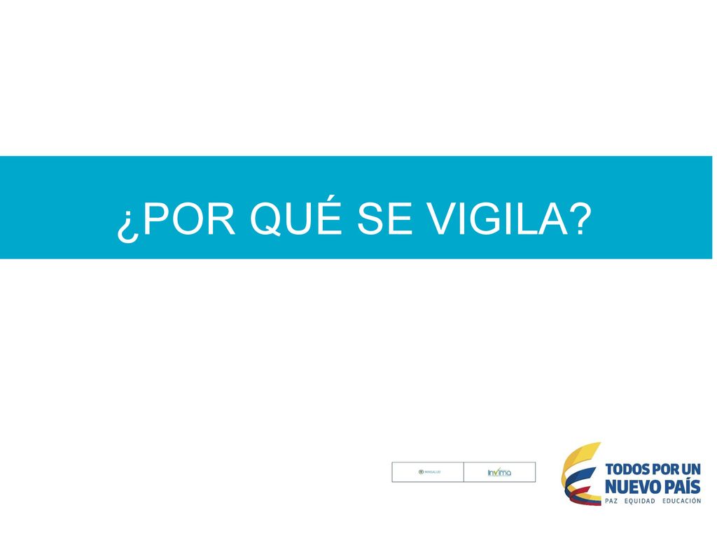 ¿POR QUÉ SE VIGILA ASEGURAMIENTO Y DESEMPEÑO PREVIO A SU COMERCIALIZACIÓN.