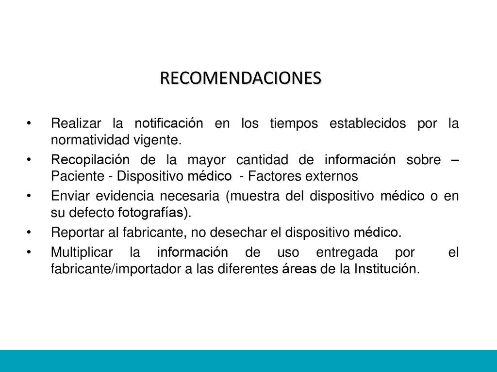RECOMENDACIONES Realizar la notificación en los tiempos establecidos por la normatividad vigente.