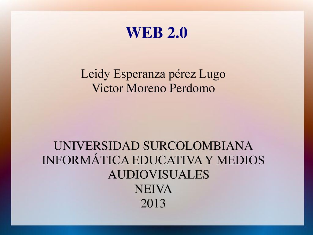 WEB 2.0 Leidy Esperanza pérez Lugo Victor Moreno Perdomo