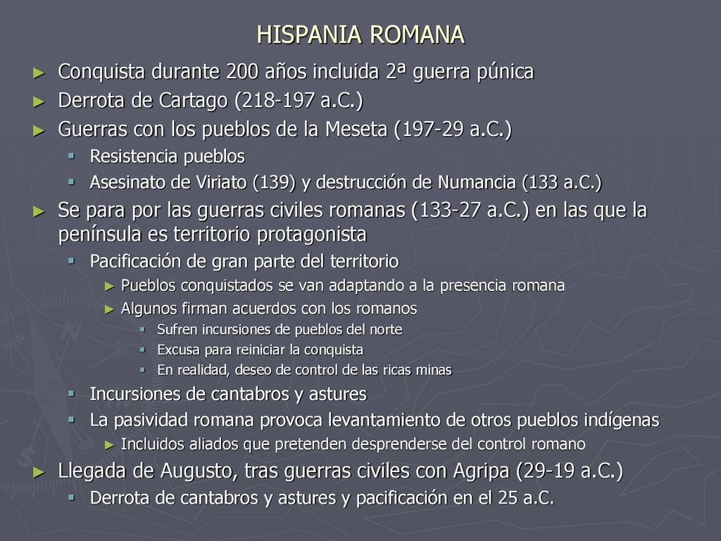 HISPANIA ROMANA Conquista durante 200 años incluida 2ª guerra púnica
