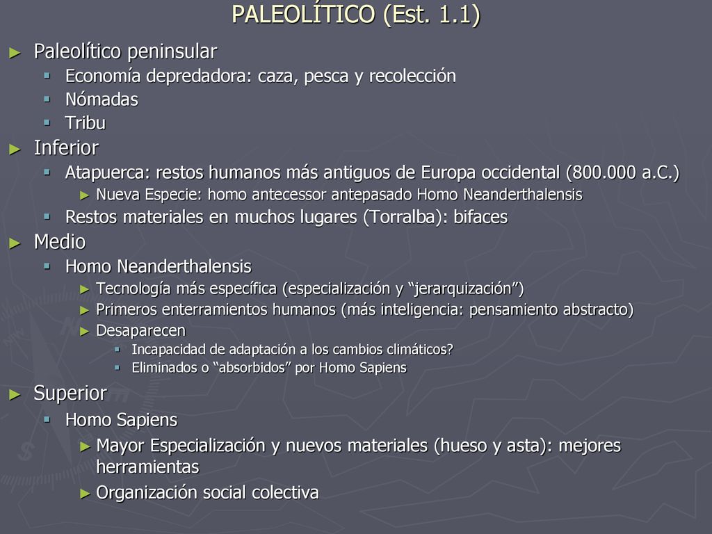 PALEOLÍTICO (Est. 1.1) Paleolítico peninsular Inferior Medio Superior