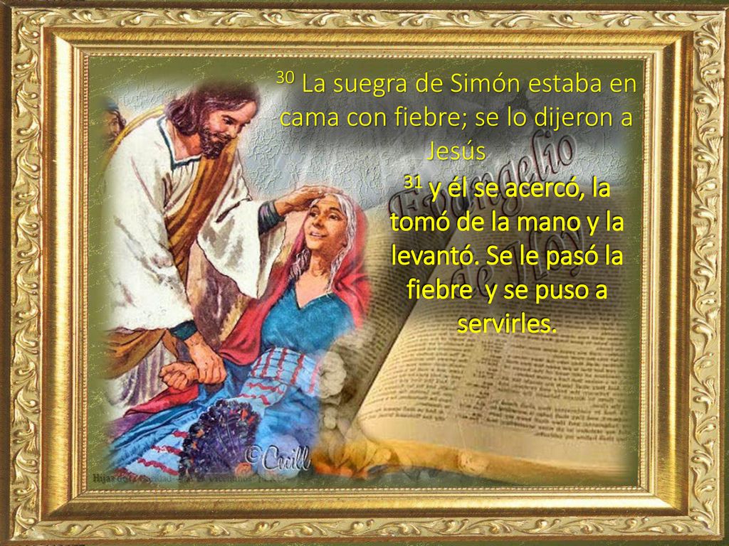 30 La suegra de Simón estaba en cama con fiebre; se lo dijeron a Jesús