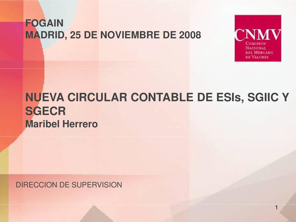 NUEVA CIRCULAR CONTABLE DE ESIs, SGIIC Y SGECR Maribel Herrero