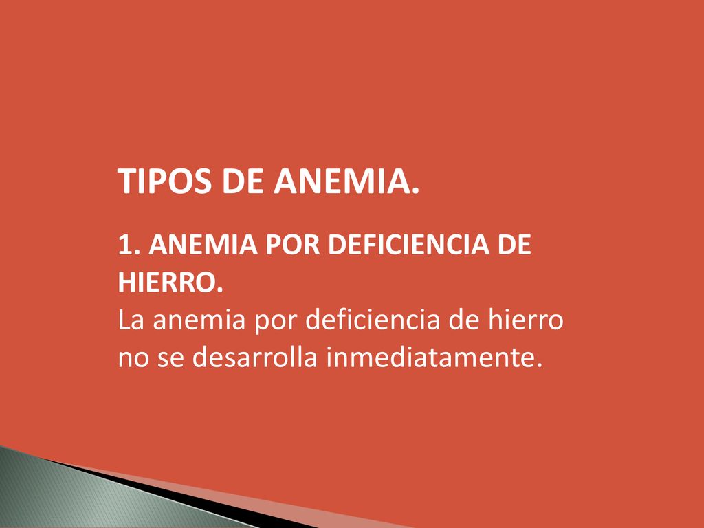 TIPOS DE ANEMIA. 1. ANEMIA POR DEFICIENCIA DE HIERRO.