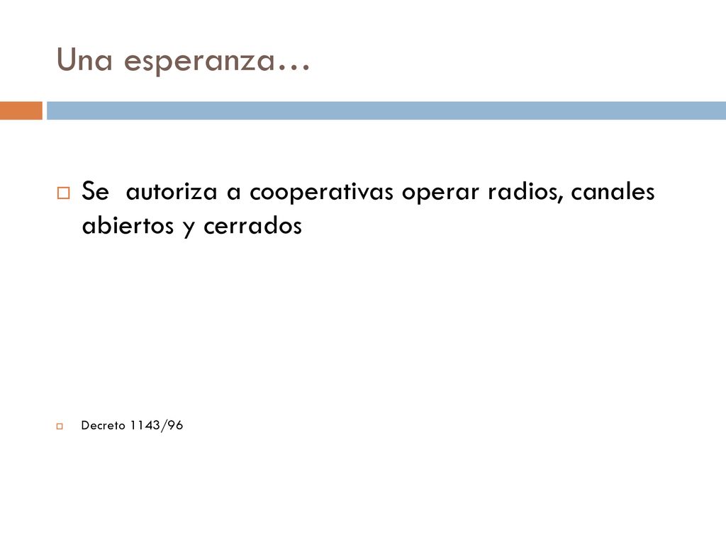 Una esperanza… Se autoriza a cooperativas operar radios, canales abiertos y cerrados.
