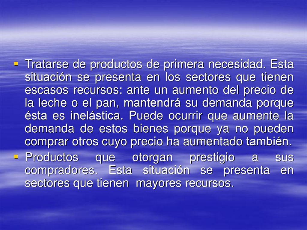 Tratarse de productos de primera necesidad