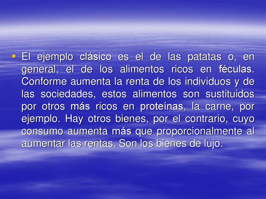 El ejemplo clásico es el de las patatas o, en general, el de los alimentos ricos en féculas.
