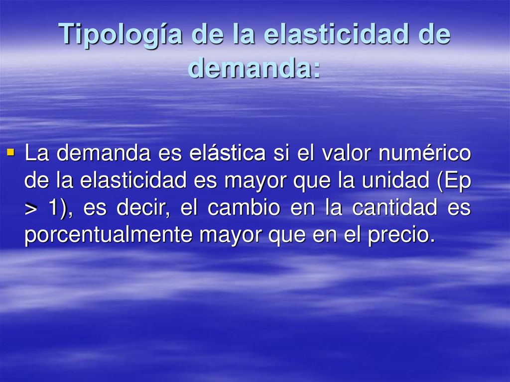 Tipología de la elasticidad de demanda: