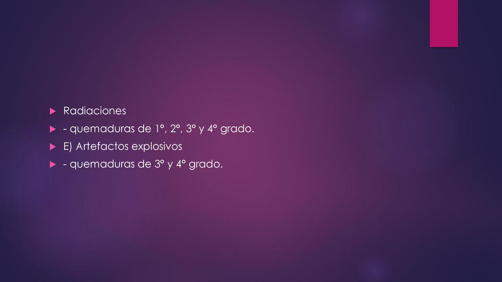 Radiaciones - quemaduras de 1°, 2°, 3° y 4° grado.