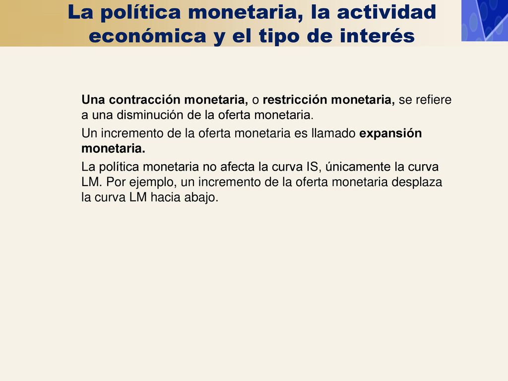 La política monetaria, la actividad económica y el tipo de interés