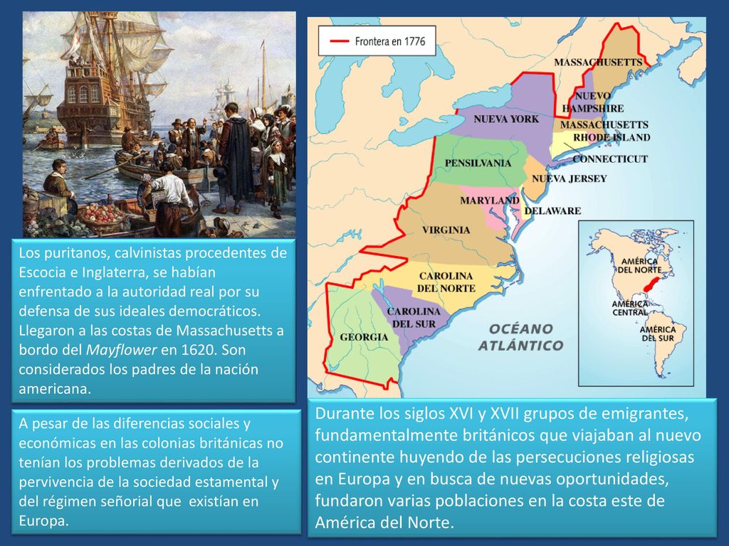 Los puritanos, calvinistas procedentes de Escocia e Inglaterra, se habían enfrentado a la autoridad real por su defensa de sus ideales democráticos. Llegaron a las costas de Massachusetts a bordo del Mayflower en Son considerados los padres de la nación americana.