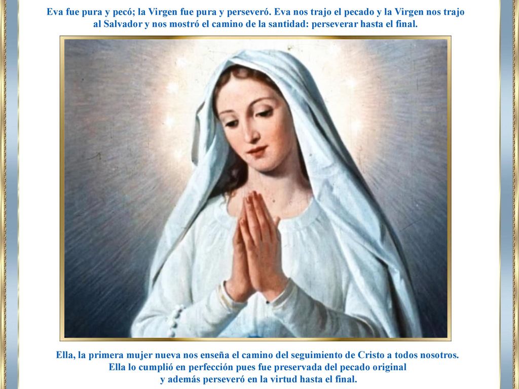 Ella lo cumplió en perfección pues fue preservada del pecado original