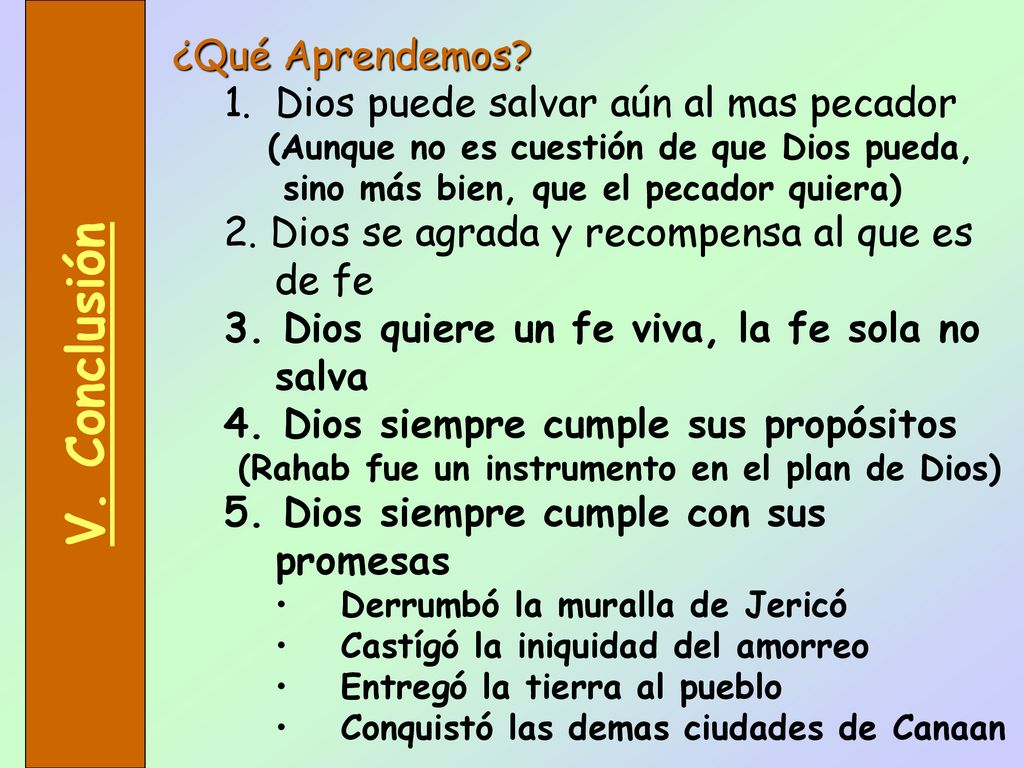 V. Conclusión ¿Qué Aprendemos Dios puede salvar aún al mas pecador