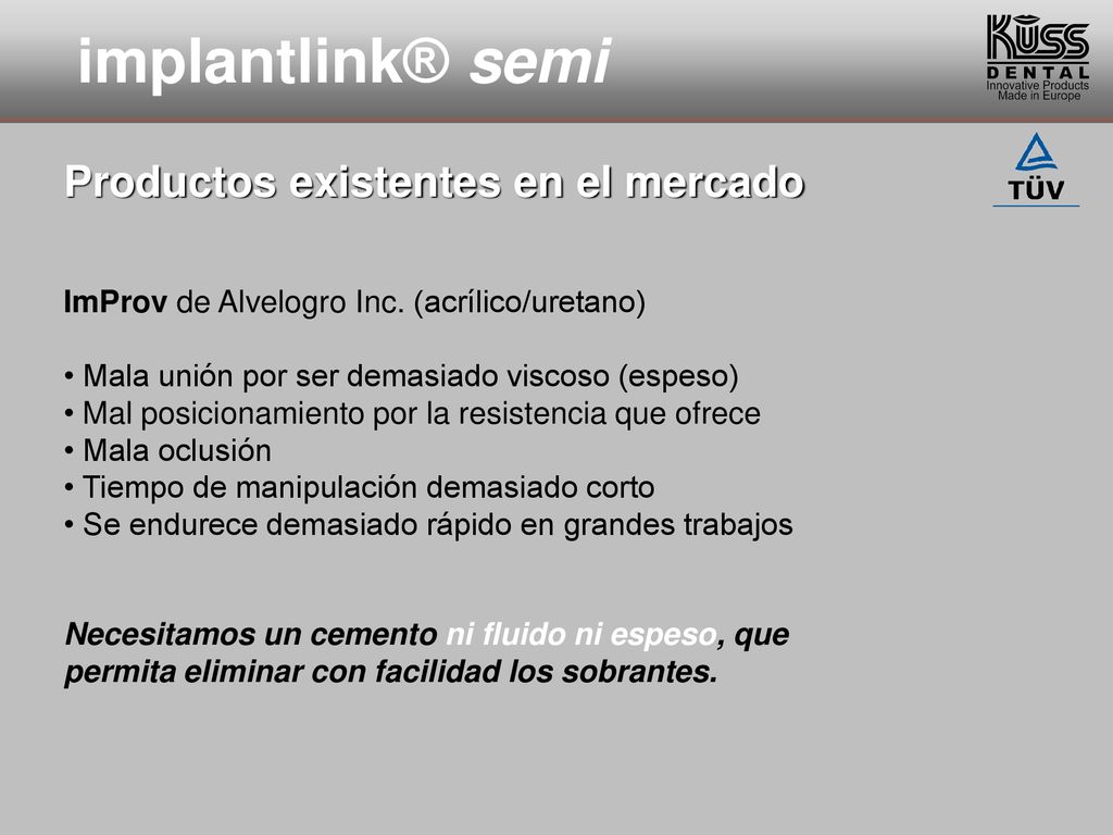 implantlink® semi Productos existentes en el mercado